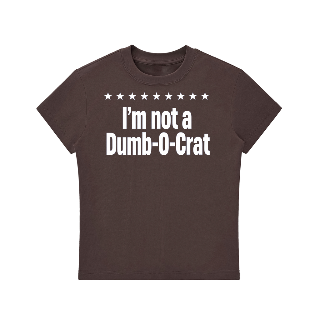 Not A Dumb-O-Crat Women's Tee