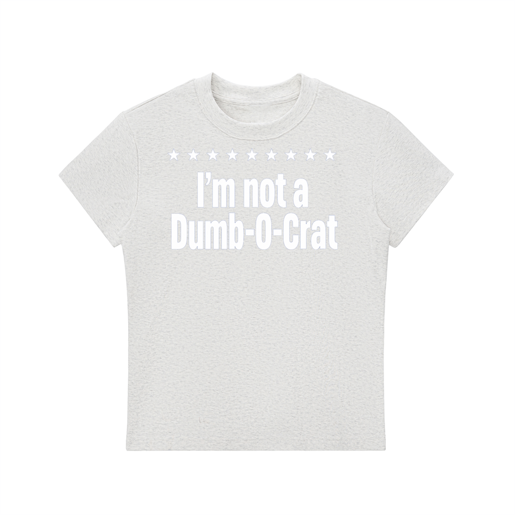 Not A Dumb-O-Crat Women's Tee