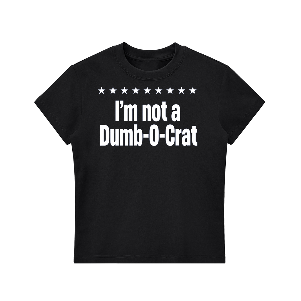 Not A Dumb-O-Crat Women's Tee