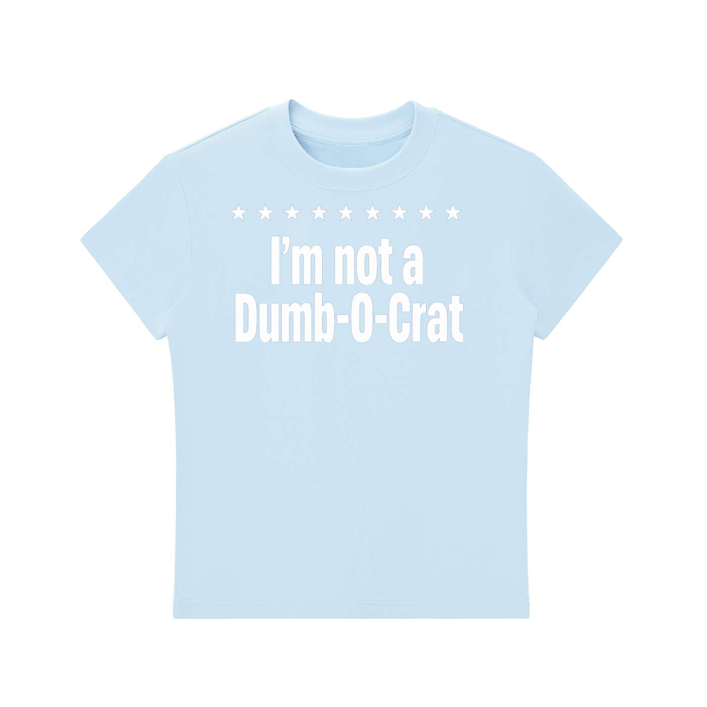 Not A Dumb-O-Crat Women's Tee